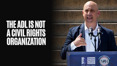 The ADL is not a civil rights organization - James Li