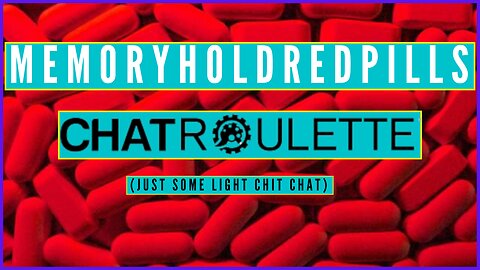 MemoryHold Redpills Chatroulette