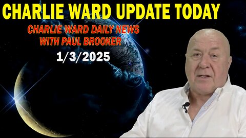 CHARLIE WARD UPDATE TODAY Jan 3: "CHARLIE WARD DAILY NEWS WITH PAUL BROOKER"