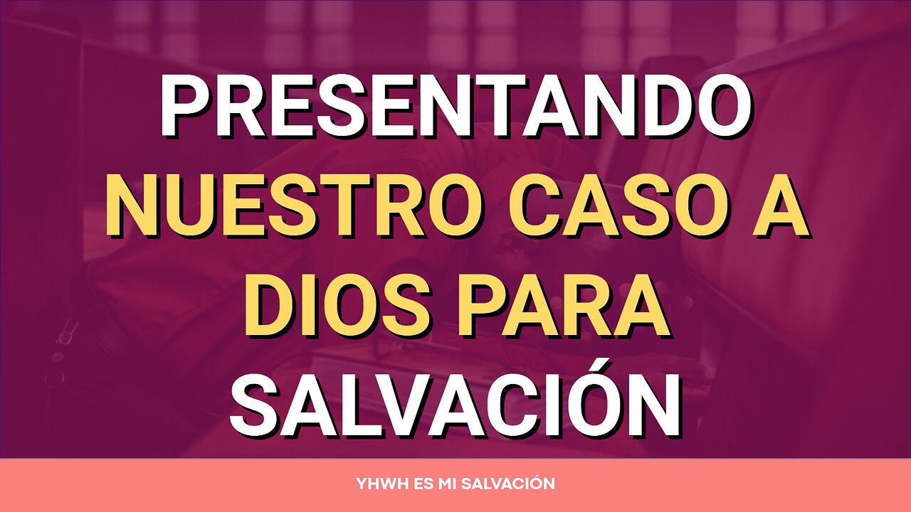 🛐 Presentando nuestro caso a Dios para salvación | Isaías 36 y 37