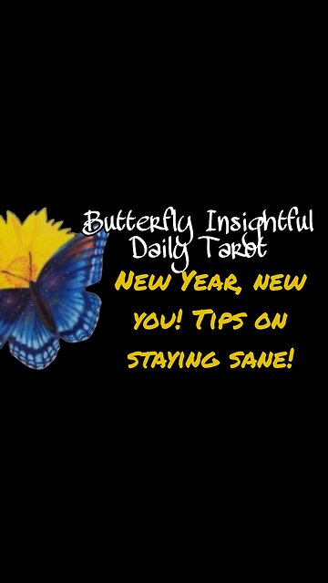 Butterfly Insightful Daily Tarot - New year, new you!