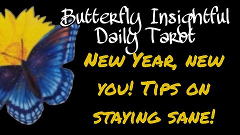 Butterfly Insightful Daily Tarot - New year, new you!