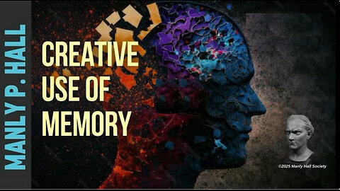 Manly P. Hall | Creative use of Memory