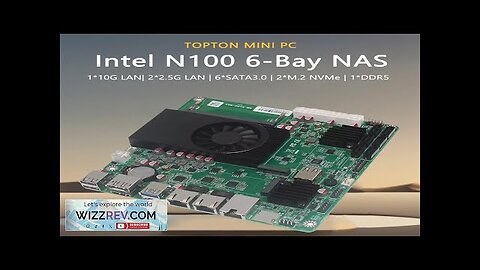 6-Bay N100 i3-N305 NAS Motherboard 1*10G 2*i226-V 2.5G 3LAN 2*M.2 NVMe 6*SATA3.0 Review