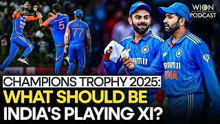 Champions Trophy 2025: What Should Be India's Playing XI? | WION Sports Podcast