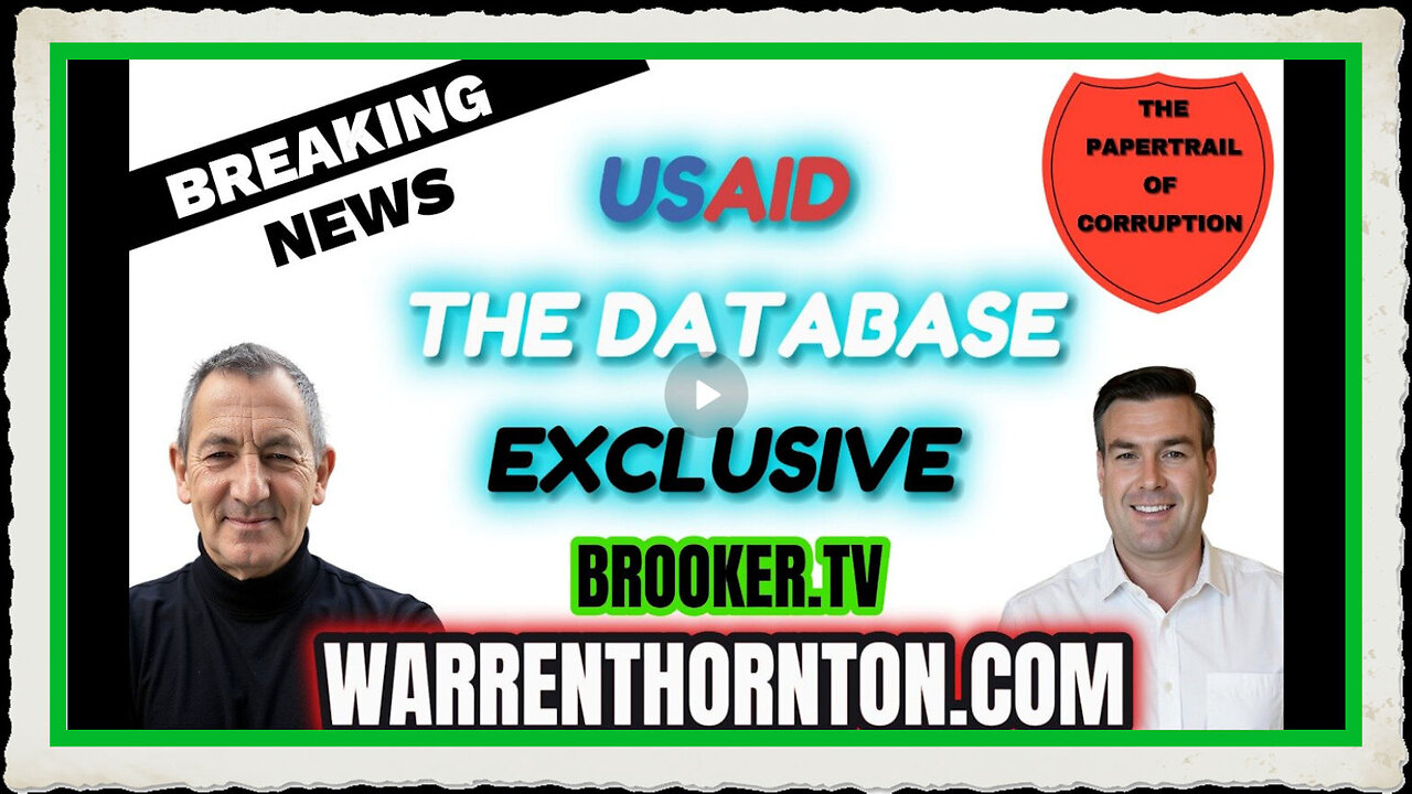 BREAKING NEWS - USAID THE DATABASE EXCLUSIVE! WITH WARREN THORNTON PAUL BROOKER