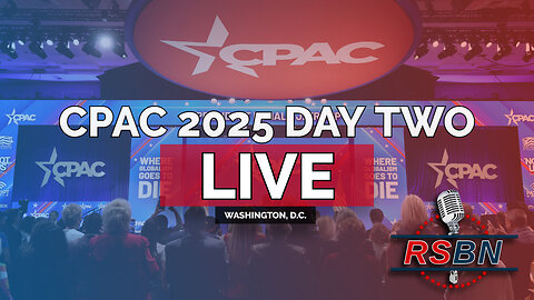 LIVE: CPAC 2025 Day Two - 2/21/25