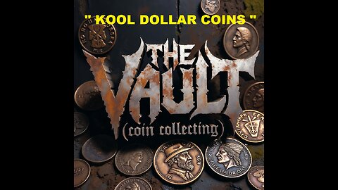 The Vault (Rumble) : "Kool Dollar Coins" : 2026