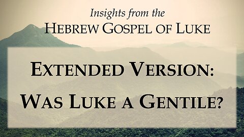 Extended Version: Was Luke Really a Gentile?