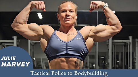 From Tactical Police to Bodybuilding | Julie Harvey’s British Shredded Muscle Transformation