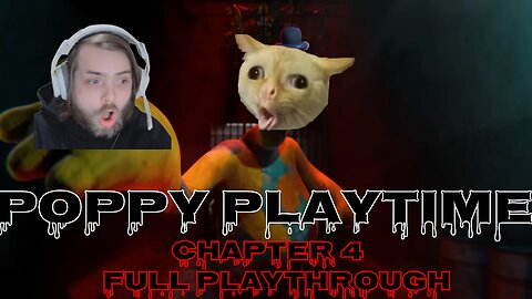 PREPARE FOR SCARES!! POPPY PLAYTIME CHAPTER 4!! FULL PLAYTHROUGH