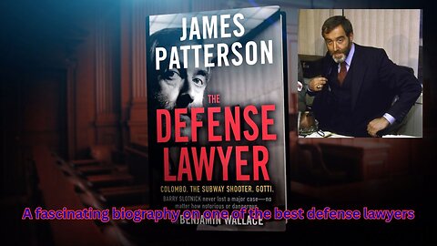 A review of the law biography The Defense Lawyer by James Patterson