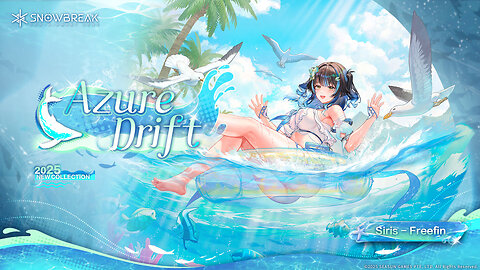 Snowbreak Containment Zone Cerulean Getaway Part 2 BannerGameplay Siris Freefin Outfit Azure Drift