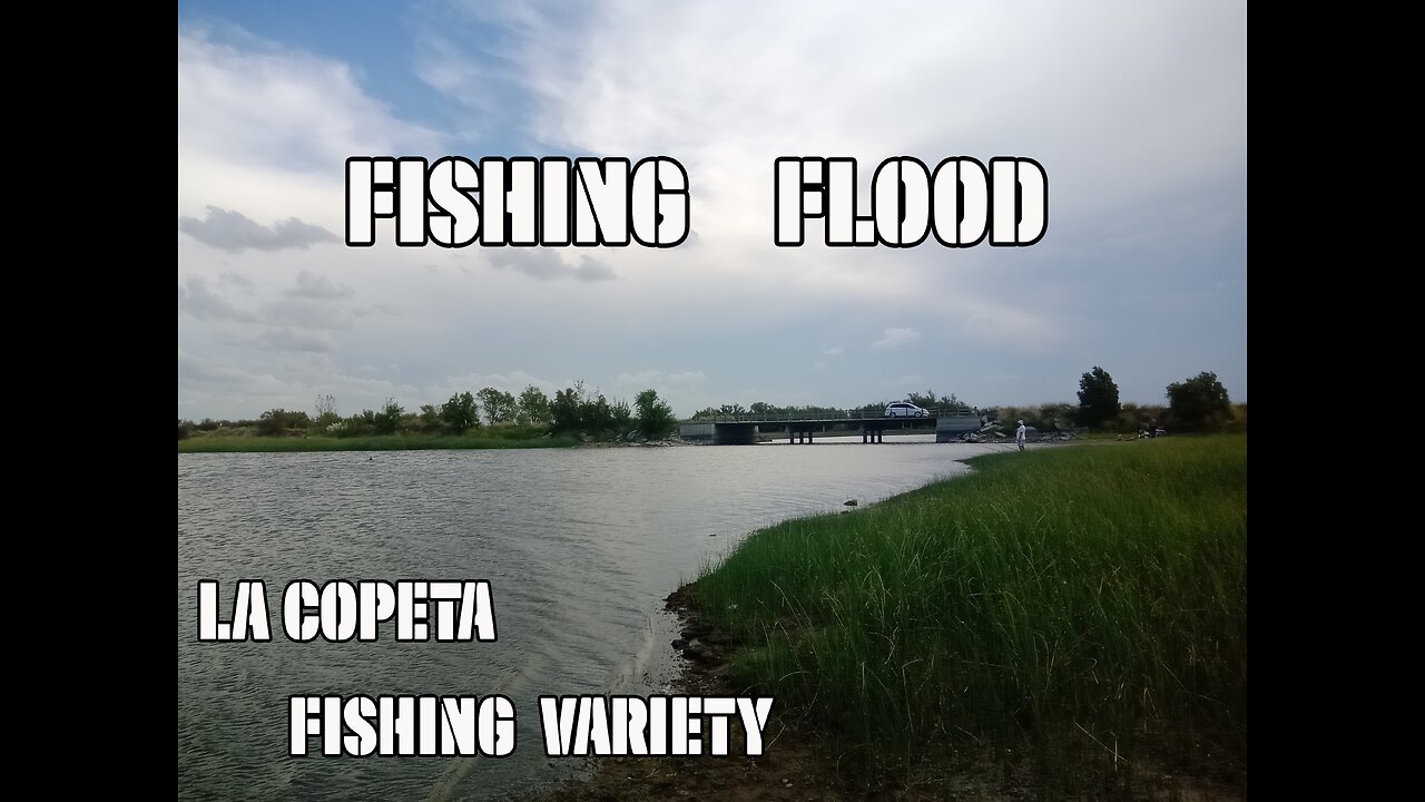 Fishing Varied... Flood