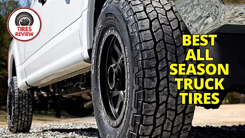 Top 5 Best All Season Truck Tires | Smooth Ride & Year-Round Traction