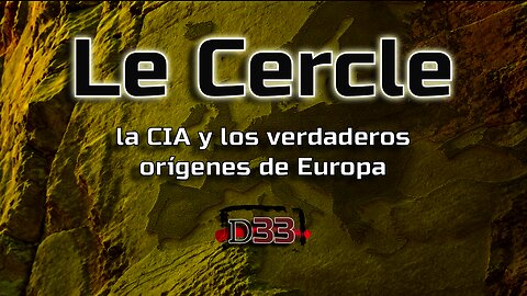 Le Cercle: la CIA y los verdaderos orígenes de Europa