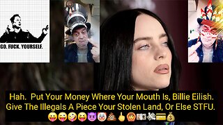 Billie Eilish Is A Proven Hypocrite. 😛😜🤪😝😈🤡💩🖕🙆💷💸💳💰