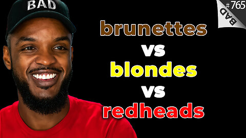 👱🏼 ♀ brunettes vs blondes vs redheads 👱🏿 ♀ #765 (3 pitch limit)