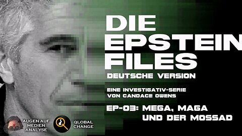 Die Epstein-Files Ep. 03: Mega, Maga und der Mossad (Candace Owens - Deutsch)