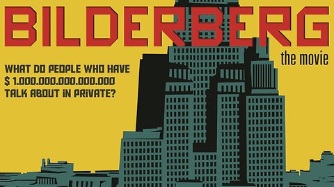 Bilderberg: The Movie