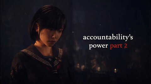 Accountability’s Power Part 2