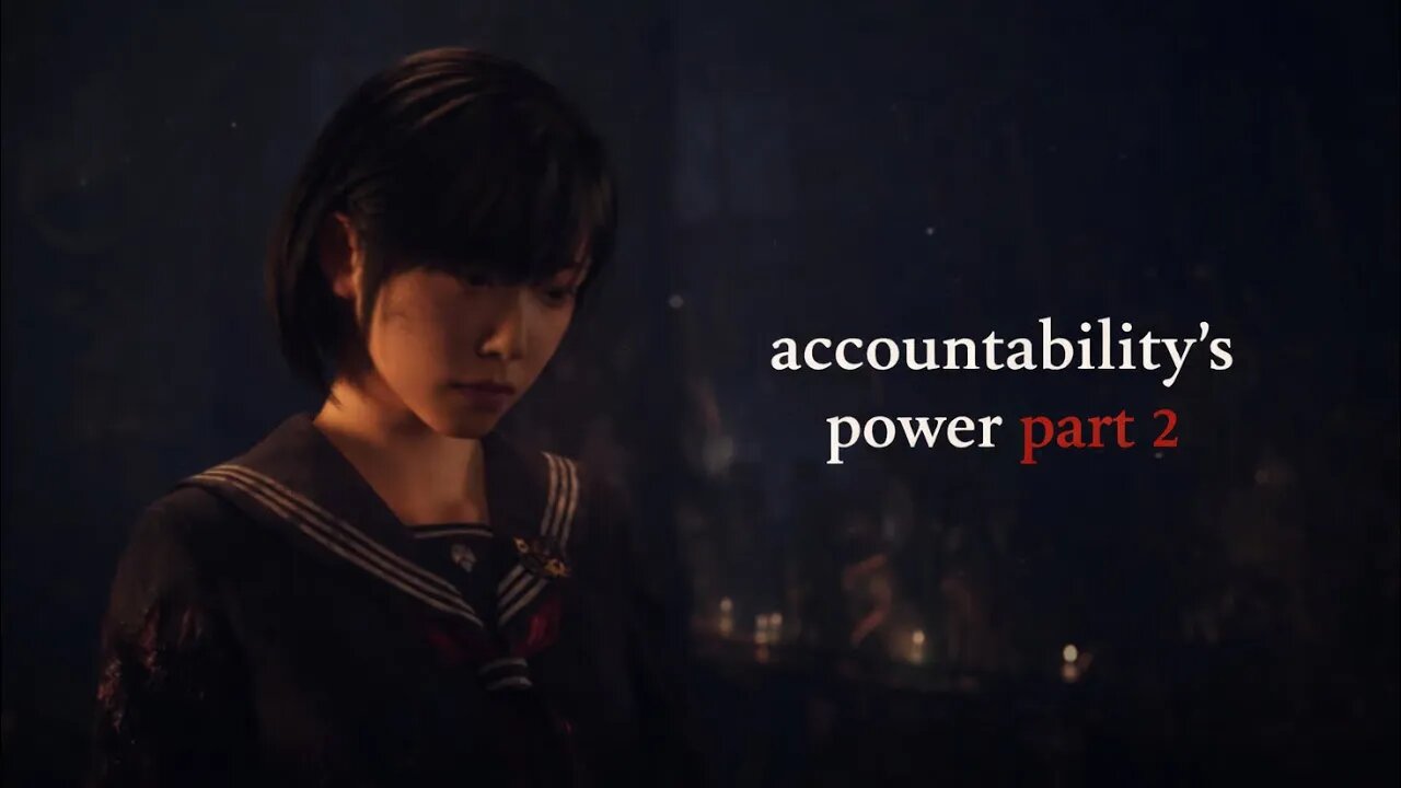 Accountability’s Power Part 2