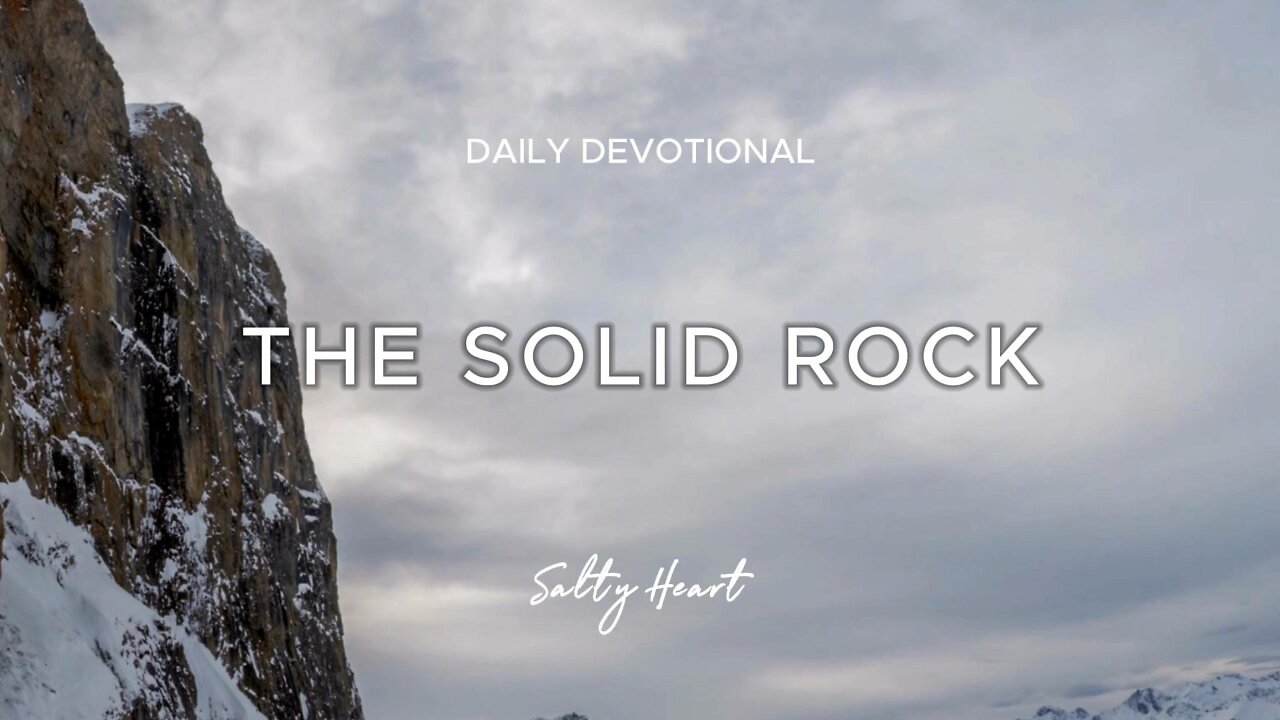 Are You Building Your Life On Solid Rock? | Matthew 7:24-25 | Daily ...