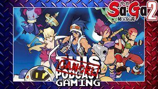 JRPG Gaming! Slummin' It In SaGa 2 & More! (no troonvoice)- CTP GAMING!