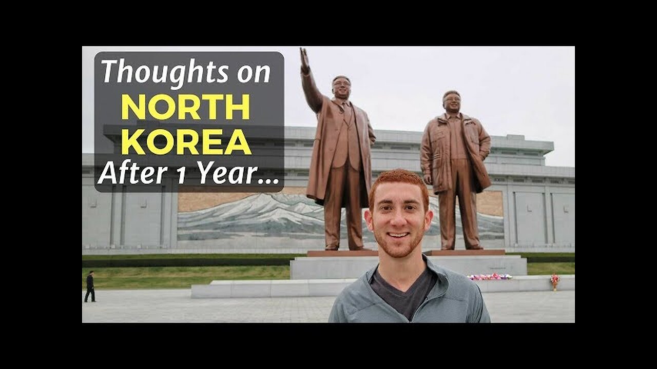 Thoughts on North Korea After 1 Year...