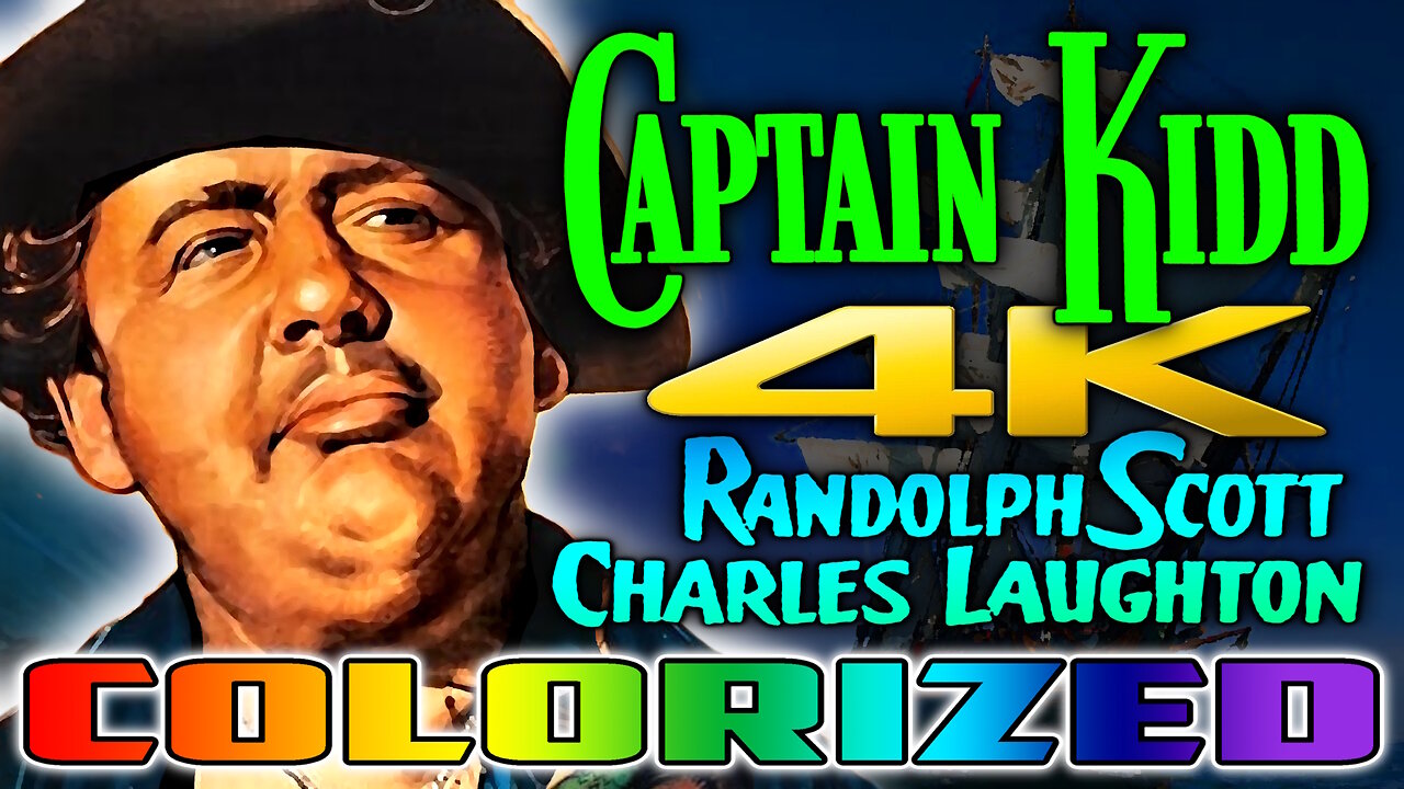 Captain Kidd (4K - UHD) - COLORIZED - Swashbuckling Adventure