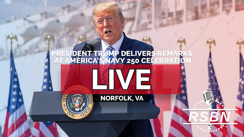 LIVE: President Trump to Deliver Remarks at America's Navy 250 in Norfolk, VA - 10/5/25