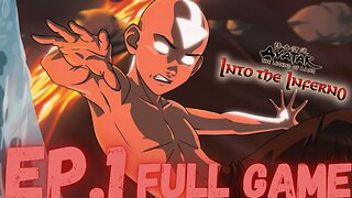 AVATAR: THE LAST AIRBENDER INTO THE INFERNO Gameplay Walkthrough EP.1- FIRE FULL GAME