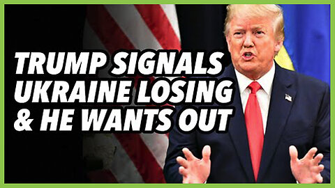 Trump signals Ukraine is losing and he wants to blame EU