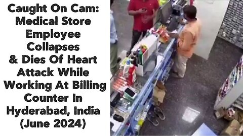 Medical Store Employee Collapses & Dies Of Heart Attack While Working At Billing Counter