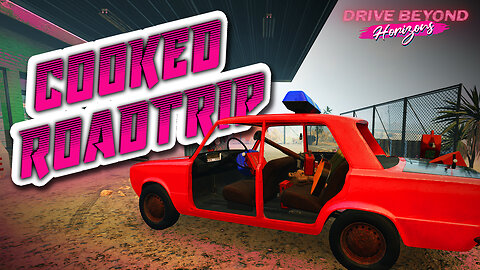 DAY 1 Most Cooked ROADTRIP I Have EVER Been On | DRIVE BEYOND HORIZONS Gameplay | Part 1