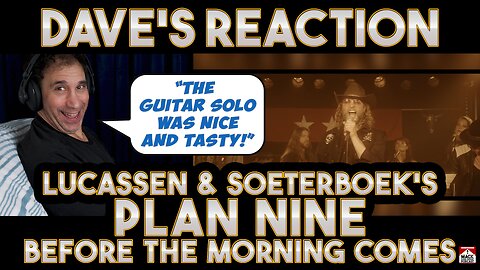 Dave's Reaction: Lucassen & Soeterboek's Plan Nine — Before The Morning Comes