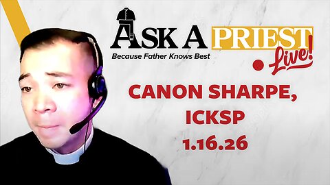 Ask A Priest Live - Open Q&A with Canon Stephen Sharpe, ICKSP