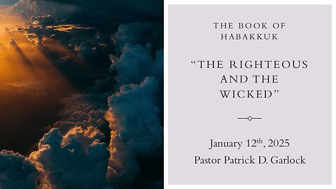 The Book of Habakkuk Chapter 2 - "The Righteous and The Wicked"