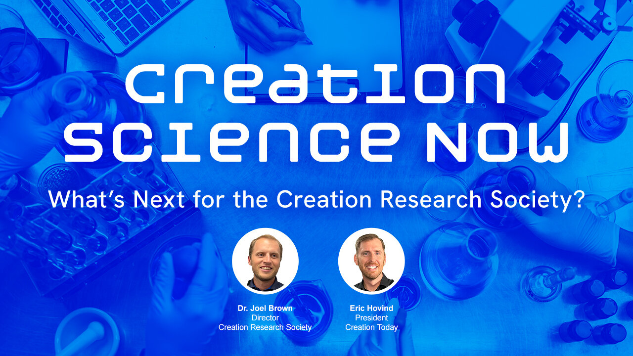 What’s Next for Creation Research Society? | Eric Hovind & Dr. Joel Brown | Creation Today Show #406