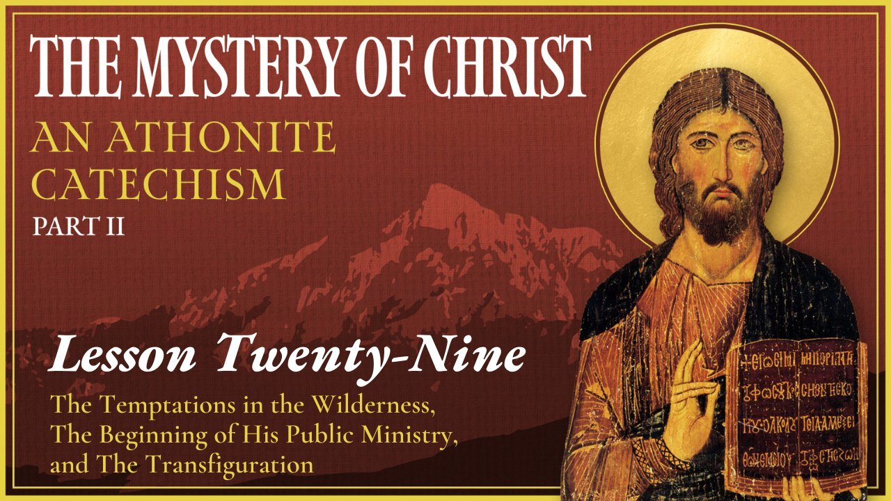 The Temptations in the Wilderness - The Mystery of Christ (Lesson 29)