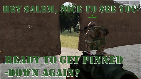 Pinned-Down in Takistan - Starring: "mason" as the Medic