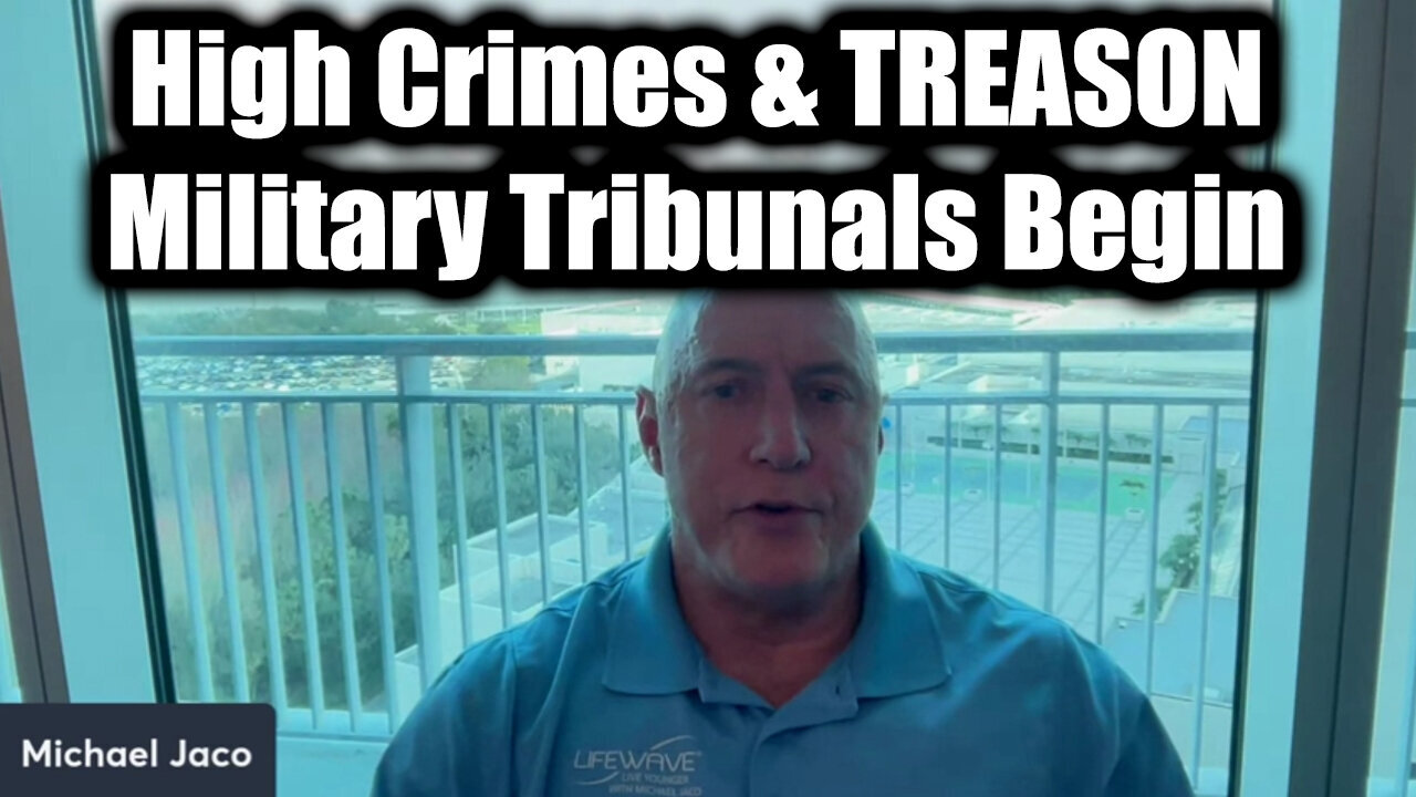 Michael Jaco "High Crimes & TREASON" 2.27.25 > Military Tribunals Begin