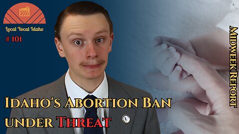 Idaho's Abortion Ban Faces 2026 Ballot Threat | Ep 101