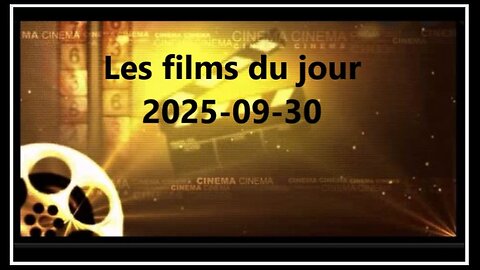 Les films du jour = 2025-09-30