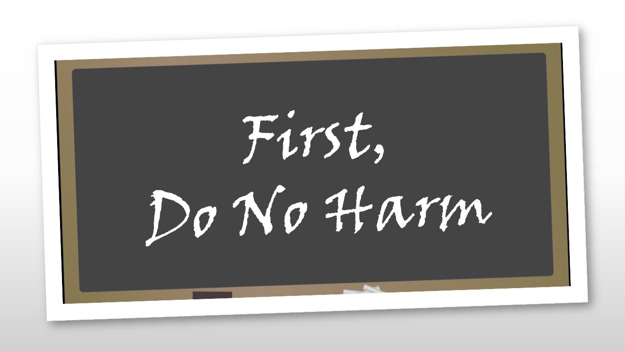 First, Do No Harm