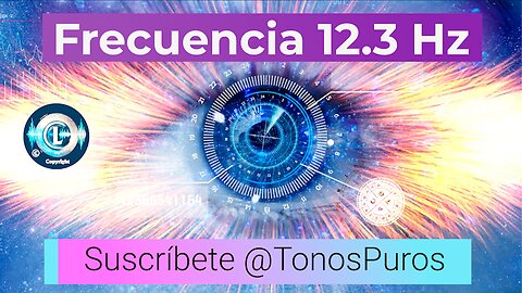 🌌✨Frecuencia 12.3 Hz🌠 Viaje Sonoro: Claridad, Enfoque y Nueva Visión 👁️