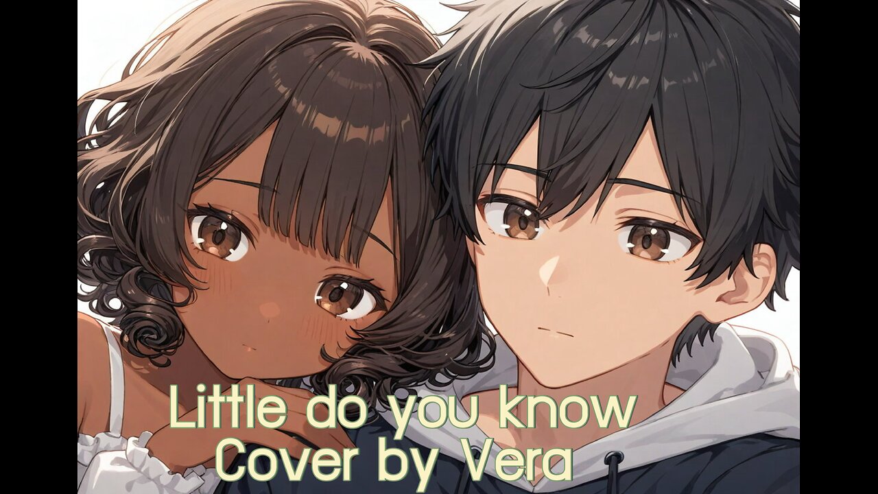 Little do you know cover by Vera