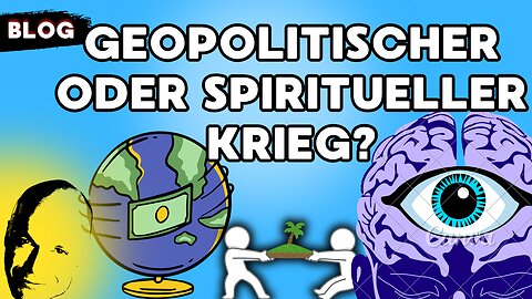 geopolitischer oder spiritueller Krieg?