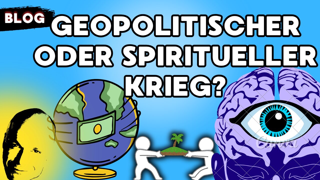 geopolitischer oder spiritueller Krieg?