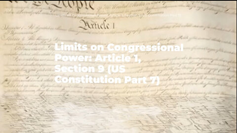Limits on Congressional Power: Article I, Sections 9 (US Constitution Part 7) - Official Lyric Video